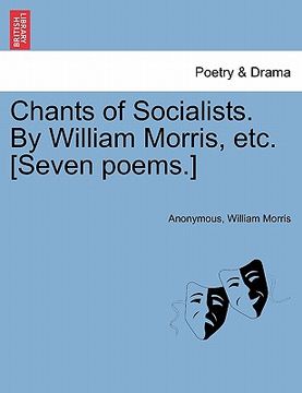portada chants of socialists. by william morris, etc. [seven poems.]