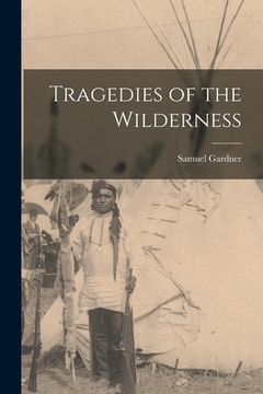 portada Tragedies of the Wilderness (en Inglés)