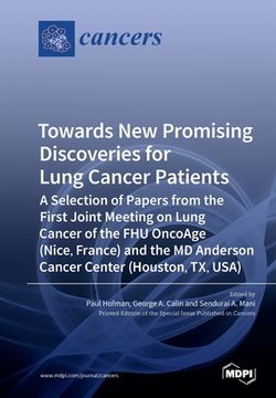 portada Towards New Promising Discoveries for Lung Cancer Patients: A Selection of Papers from the First Joint Meeting on Lung Cancer of the FHU OncoAge (Nice (en Inglés)