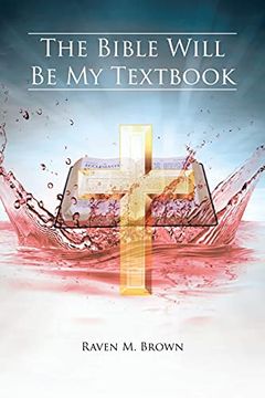 portada The Bible Will be my Textbook (en Inglés)