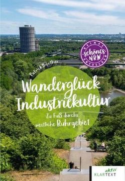 portada Wanderglück Industriekultur (en Alemán)