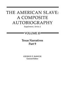 portada Texas Narratives (The American Slave, Part 9, Supplement Series 2, Vol. 10) (en Inglés)