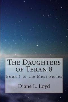 portada The Daughters of Teran 8: Book 5 of the Mesa Series (in English)