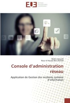 portada Console d’administration réseau: Application de Gestion des incidents système d’information (French Edition)
