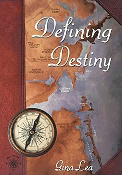 portada Defining Destiny: Book One of the Truenorth/Destinybay Series