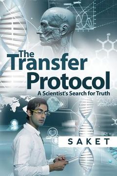 portada The Transfer Protocol: A Scientist's Search for Truth (en Inglés)