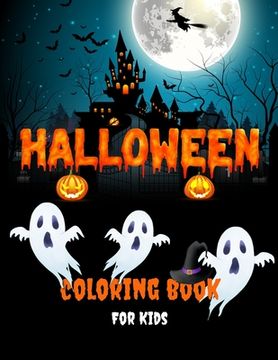 portada Halloween Coloring Book For Kids: Fun Collection Of Halloween Coloring Pages For Boys and Girls Cute, Scary And Spooky Witches, Vampires, Ghosts, Mons (en Inglés)