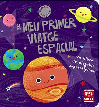 portada El meu Primer Viatge Espacial (Catalá - a Partir de 0 Anys - Projecte de 0 a 3 Anys - Llibres per a Desenvolupar el Llenguatge) (in Spanish)