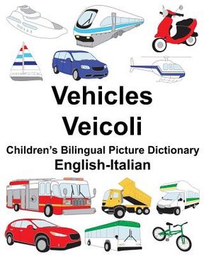 portada English-Italian Vehicles/Veicoli Children's Bilingual Picture Dictionary (en Inglés)