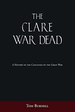 portada The Clare War Dead: A History of the Casualties of the Great War (en Inglés)