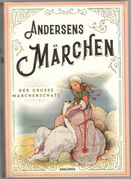 portada Andersens Märchen. Aus dem Dänischen von Mathilde Mann. [= der Große Märchenschatz Band 1]. (in German)