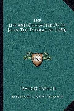 portada the life and character of st. john the evangelist (1850) (en Inglés)