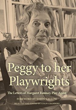 portada Peggy to her Playwrights: The Letters of Margaret Ramsay, Play Agent 