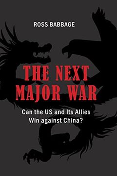 portada The Next Major War: Can the us and its Allies win Against China? (Cambria Rapid Communications in Conflict and Security) (in English)