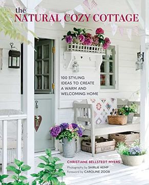 portada The Natural Cozy Cottage: 100 Styling Ideas to Create a Warm and Welcoming Home (en Inglés)