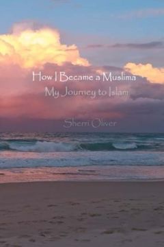 portada How I Became a Muslima: My Journey to Islam