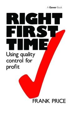portada Right First Time: Using Quality Control for Profit (en Inglés)