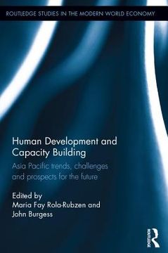 portada Human Development And Capacity Building: Asia Pacific Trends, Challenges And Prospects For The Future (routledge Studies In The Modern World Economy) (en Inglés)