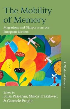 portada The Mobility of Memory: Migrations and Diasporas Across European Borders (en Inglés)