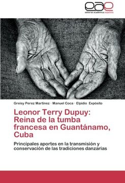 portada Leonor Terry Dupuy: Reina de La Tumba Francesa En Guantanamo, Cuba