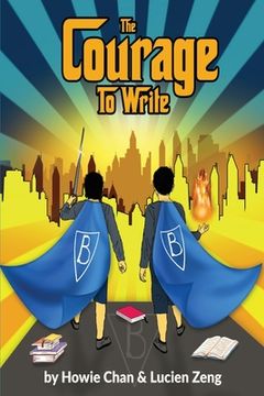 portada The Courage to Write: A Collection of Short Stories (en Inglés)