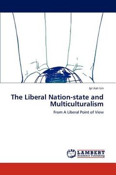 portada the liberal nation-state and multiculturalism (en Inglés)