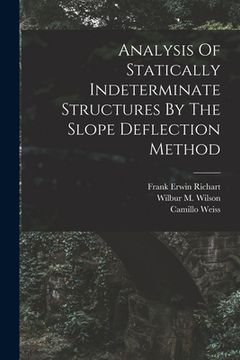 portada Analysis Of Statically Indeterminate Structures By The Slope Deflection Method (in English)