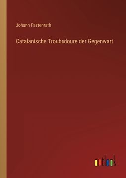 portada Catalanische Troubadoure der Gegenwart (en Alemán)