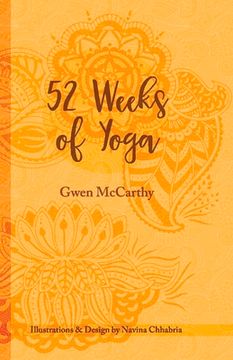 portada 52 Weeks of Yoga: A Personal Journey Through Yoga Volume 1 (en Inglés)