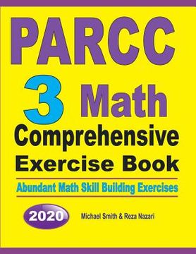 portada PARCC 3 Math Comprehensive Exercise Book: Abundant Math Skill Building Exercises (in English)