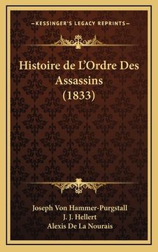 portada Histoire de L'Ordre Des Assassins (1833) (en Francés)