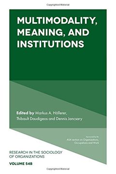 portada Multimodality, Meaning, and Institutions (Research in the Sociology of Organizations), Part b 