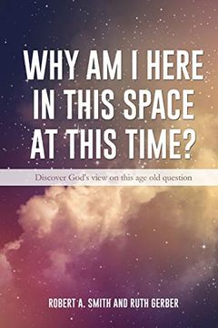 portada Why am i Here in This Space at This Time? (en Inglés)