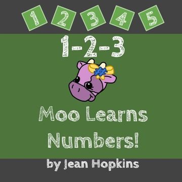 portada 1-2-3 Moo Learns Numbers! (Moo School) (Volume 1)