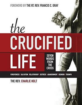 portada The Crucified Life: Seven Words from the Cross, Large Print Edition