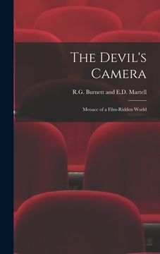 portada The Devil's Camera: Menace of a Film-Ridden World (en Inglés)