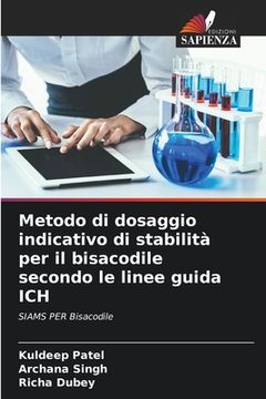 portada Metodo di dosaggio indicativo di stabilità per il bisacodile secondo le linee guida ICH (en Italiano)