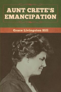 portada Aunt Crete's Emancipation