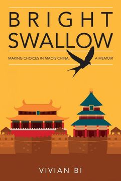 portada Bright Swallow: Making Choices in Mao's China: A Memoir (en Inglés)