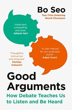 portada Good Arguments: How Debate Teaches us to Listen and be Heard (in English)