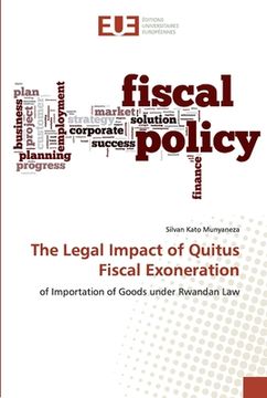 portada The Legal Impact of Quitus Fiscal Exoneration (en Inglés)
