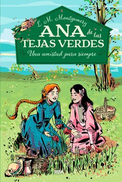 portada Ana de las Tejas Verdes 2 - una Amistad Para Siempre: 002 (in Spanish)