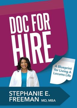 portada Doc-For-Hire: A Blueprint for Living a Locums Life (in English)