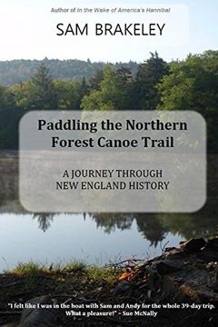 portada Paddling the Northern Forest Canoe Trail: A Journey Through new England History