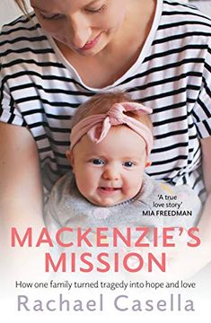 portada Mackenzie's Mission: How One Mother Turned Tragedy Into Hope and Love (in English)