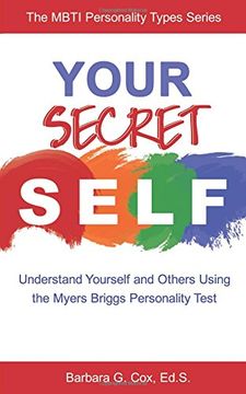 portada Your Secret Self: Understand Yourself and Others Using the Myers-Briggs Personality Test (en Inglés)