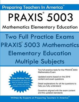 portada PRAXIS 5003 Mathematics Elementary Education: PRAXIS II - Elementary Education Multiple Subjects Exam 5001 (in English)