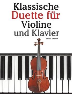 portada Klassische Duette Für Violine Und Klavier: Violine Für Anfänger. Mit Musik Von Bach, Beethoven, Mozart Und Anderen Komponisten (in German)