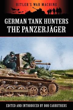 portada german tank hunters - the panzerj ger (en Inglés)