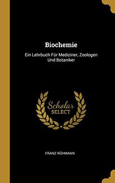portada Biochemie: Ein Lehrbuch Für Mediziner, Zoologen Und Botaniker (en Alemán)